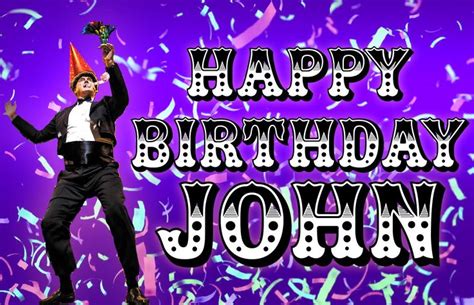 Happy Birthday Image for Dancer John. | Happy birthday john, Happy birthday images, Happy ...