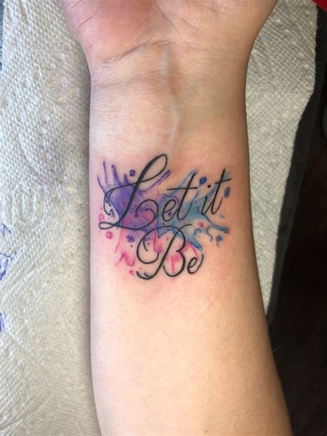 Let it be tattoo | Tattoos for women, Tattoo designs, Tattoo fonts