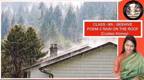 Rain On The Roof | Poet Coates Kinney |Class 9 | Poem 3 | Stanza Wise ...