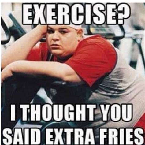 Exercise or Extra Fries? | Funny gym motivation, Workout memes, Workout ...