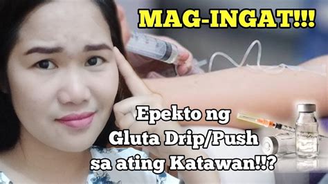 THE TRUTH ABOUT GLUTA DRIP|HEALTH BENEFITS & MGA SIDE EFFECTS NA DAPAT ...