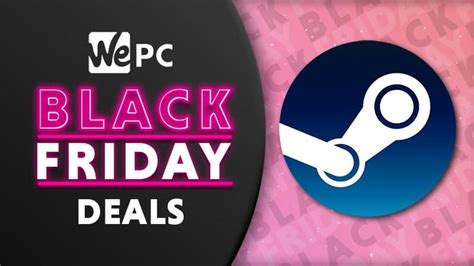 Last minute Black Friday Steam deals 2022 | WePC Black Friday Deals