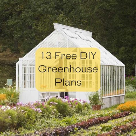 13 Free DIY Greenhouse Plans (By Type of Greenhouse)