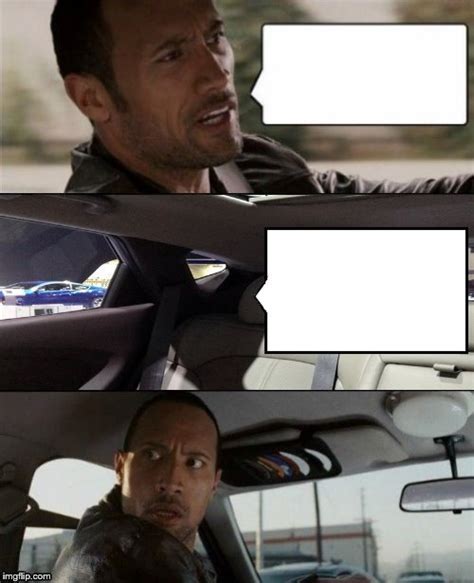 The Rock Driving Blank 2 Blank Template - Imgflip