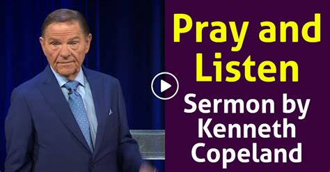 Watch Kenneth Copeland Sermon: Pray and Listen