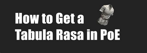 How to Get a Tabula Rasa in PoE