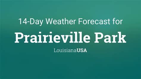 Prairieville Park, Louisiana, USA 14 day weather forecast