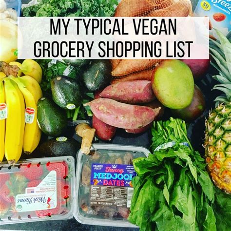 My Typical Vegan Grocery Shopping List | The Friendly Fig