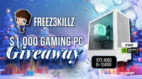 Win a RTX 4060 Gaming PC or $1000 from FreeZ3KiLLzTV & Vast - OzBargain Competitions