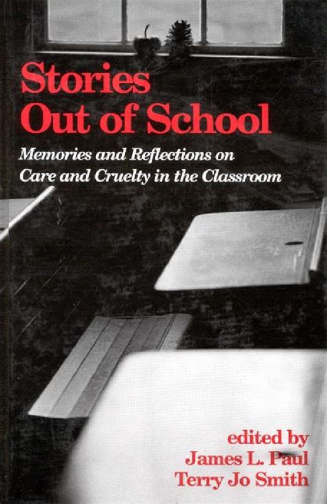 Stories Out of School: Memories and Reflections on Care and Cruelty in the Classroom • ABC-CLIO