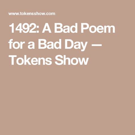 1492: A Bad Poem for a Bad Day | Poems, Bad day, Day