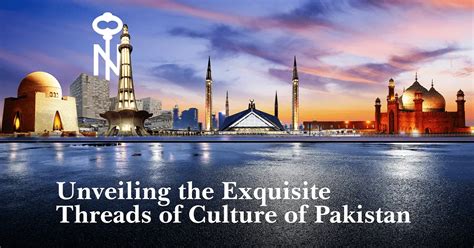 Explore the Hidden Gems and Rich Culture of Pakistan