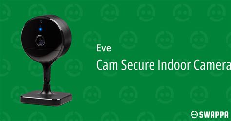 Eve Cam Secure Indoor Camera - Swappa