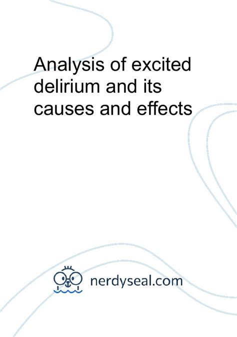 Analysis of excited delirium and its causes and effects - 5107 Words - NerdySeal