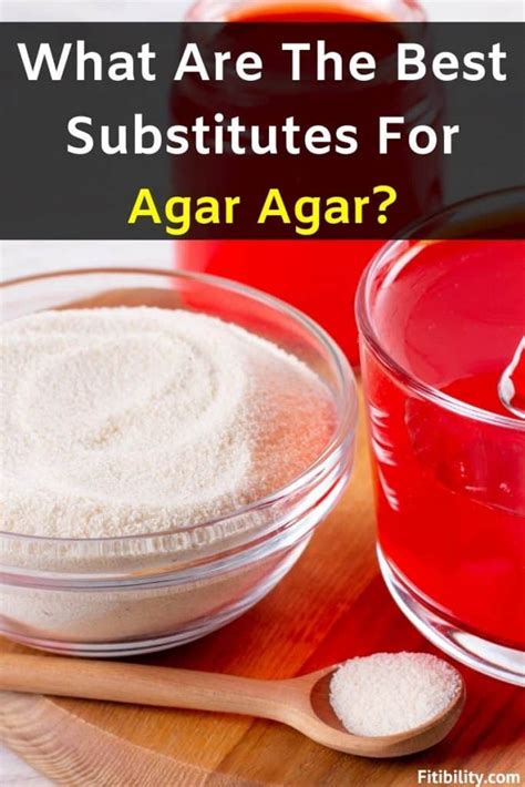 6 Best Agar Agar Alternatives That Are Easy to Use and Find - Fitibility