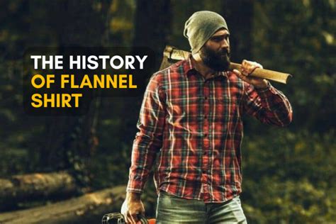 The History Of Flannel Shirt | Thinking Out Of The Box