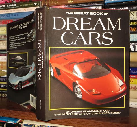 THE GREAT BOOK OF DREAM CARS | James Flammang, Auto, of Consumer Guide | First Edition; First ...