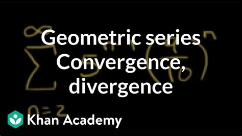 Geometric series convergence and divergence examples | Precalculus ...