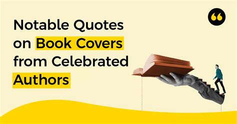 Inspiring Book Cover Quotes by Celebrated Authors