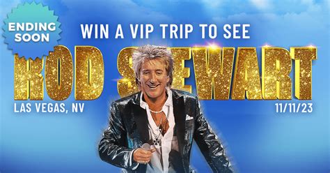 Win a VIP Trip to See Rod Stewart in Las Vegas - Prizeo