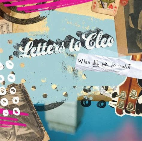 Letters To Cleo - When Did We Do That? (2008, CD) | Discogs