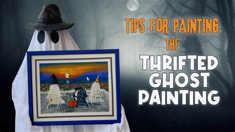 Painting Ghosts On Thrifted Paintings Flash Sales | centralcountiesservices.org