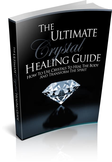 The Ultimate Crystal Healing Guide