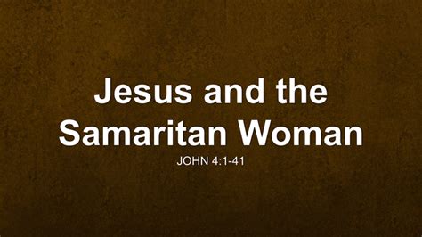 Jesus and the Samaritan Woman Sermon by Sermon Research Assistant, John ...