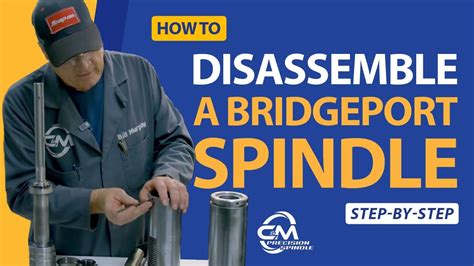 How To Disassemble A Bridgeport Spindle - C & M Precision Spindle