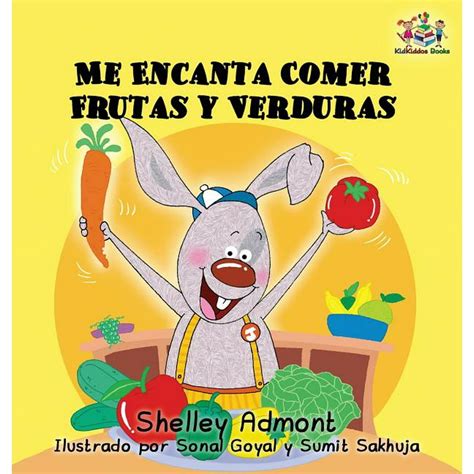 I Love to Eat Fruits and Vegetables (Spanish language edition) : Spanish children's books ...