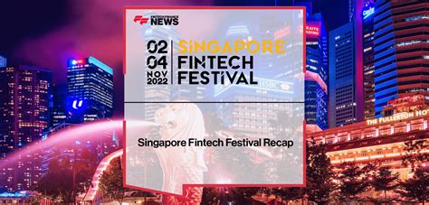 Singapore Fintech Festival Recap