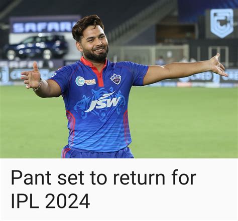 Rishabh Pant set to return for IPL 2024 for Delhi Capitals : r/ipl