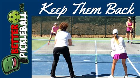 Pickleball Strategy: Keep Them Back - YouTube