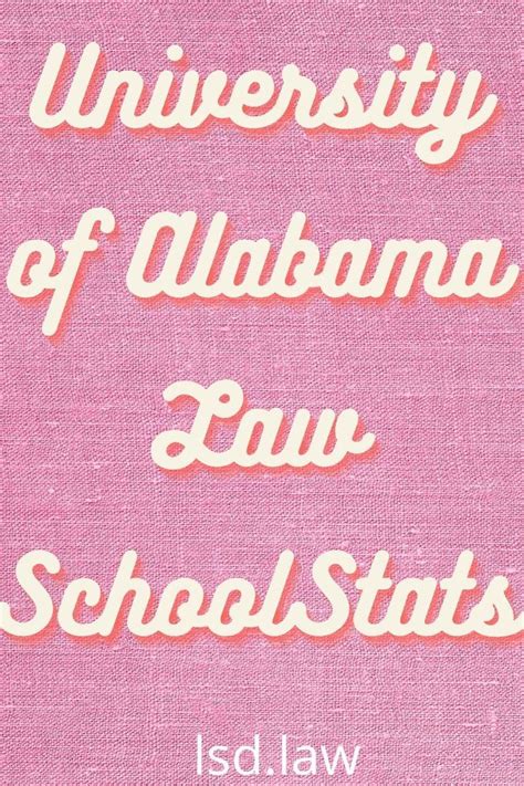 University of Alabama Law School Stats · LSData | Alabama law, University of alabama, Law school