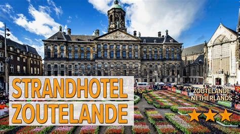 Strandhotel Zoutelande hotel review | Hotels in Zoutelande | Netherlands Hotels - YouTube