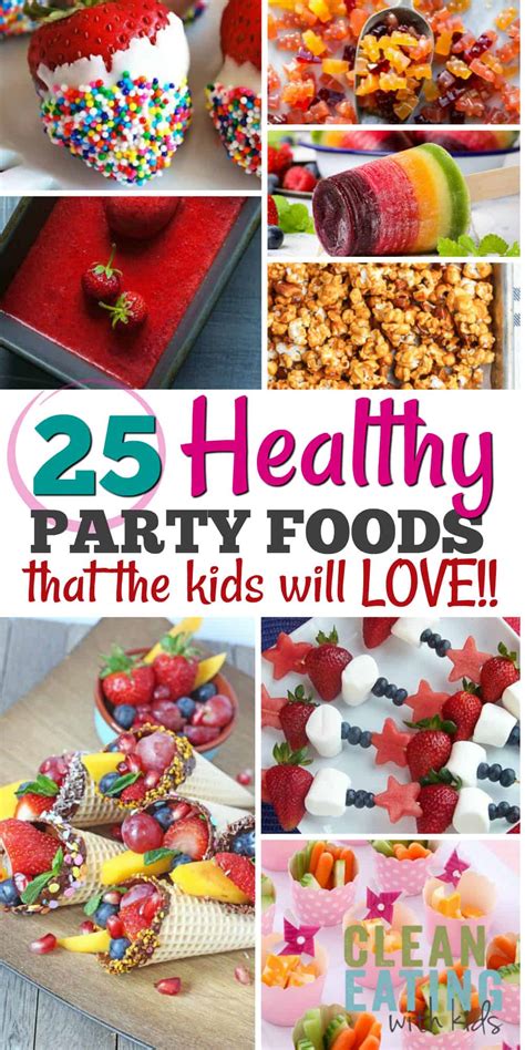 25 Healthy Birthday Party Food Ideas - Clean Eating with kids