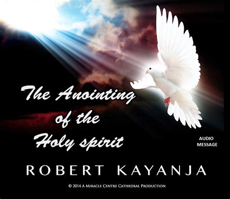 The Anointing Of The Holy Spirit - Robert Kayanja Ministries