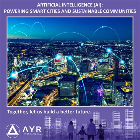 ARTIFICIAL INTELLIGENCE (AI): POWERING SMART CITIES AND SUSTAINABLE ...