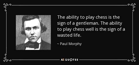 TOP 6 QUOTES BY PAUL MORPHY | A-Z Quotes