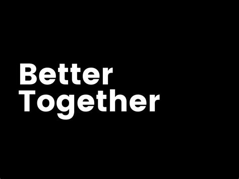 Better Together — Crafting The Future