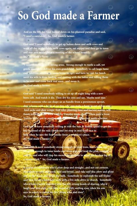 So, God Made a Farmer. I love this. Not sure if Paul Harvey wrote it, but he narrated a version ...