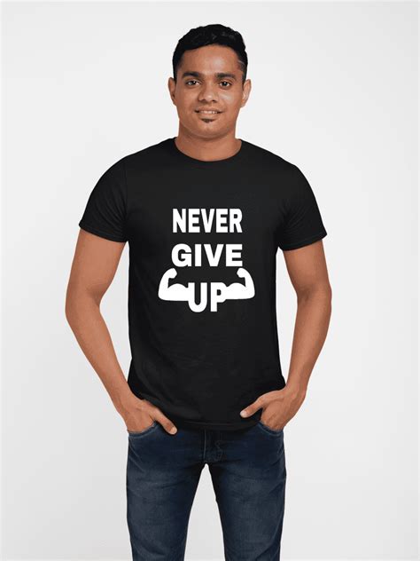 Never Give Up T-Shirt (100% Cotton Printed T-Shirt) | Urban Ladka