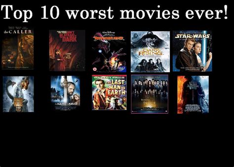 Top 10 worst movies ever by Chaser1992 on DeviantArt