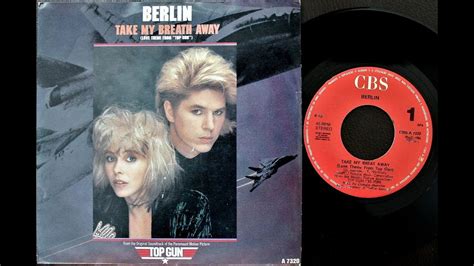 Berlin - Take My Breath Away (Vinyl) "1986 45rpm" - YouTube