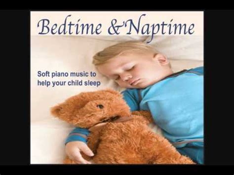 Bedtime & Naptime - Soft Piano Music to Help Your Child Sleep - YouTube