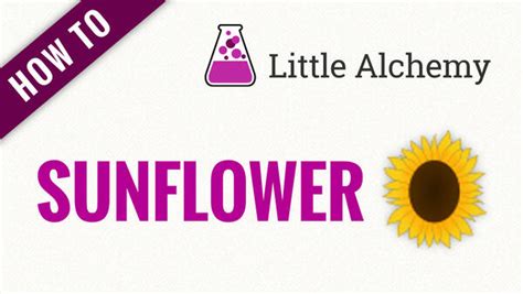 sunflower - Little Alchemy Cheats