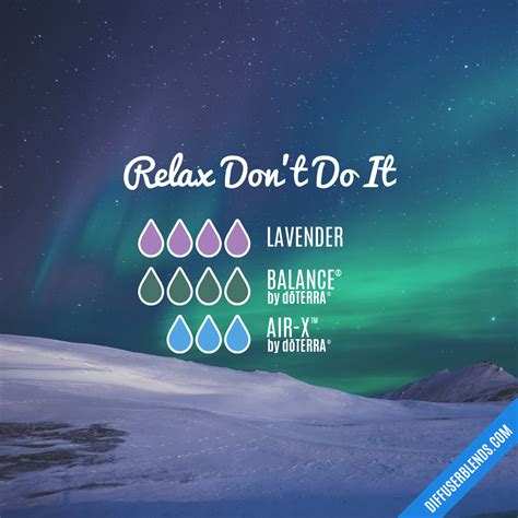 Relax Don't Do It | DiffuserBlends.com