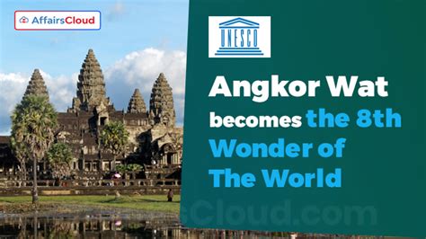 Angkor Wat becomes the 8th wonder of the world