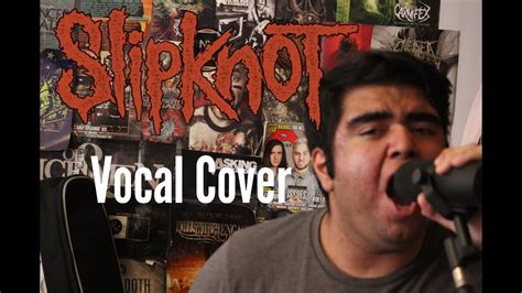 "Psychosocial" - SLIPKNOT (VOCAL COVER - YouTube