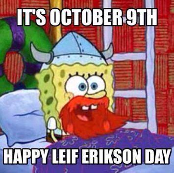 ITS TOMORROW!! HAPPY LEIF ERIKSON DAY! HINGA DINGA DURGEN!! | Leif erikson day, Happy leif ...